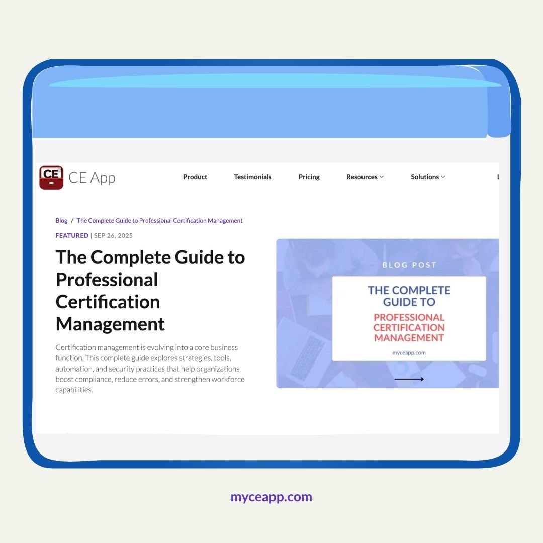 The Complete Guide to Professional Certification Management blog post screenshot from CE App