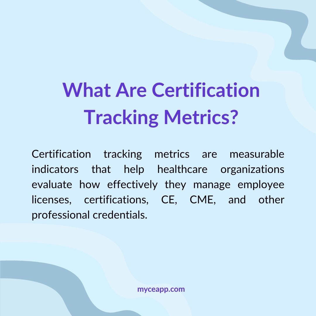 What Are Certification Tracking Metrics